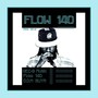 Flow 140 (Explicit)