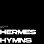 Hermes Hymns (Explicit)