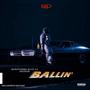 Ballin' (feat. Kay Ron) [Explicit]