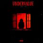 Undervalue (Explicit)