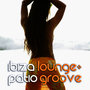 Ibiza Lounge: Patio Groove