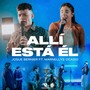 Allí Está Él (En Vivo) [feat. Marnellys Ocasio]