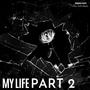 My Life, Pt. 2 (feat. Justin Cesena) [Explicit]