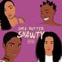 Shea Butter Shawty (Explicit)