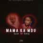 Mama ka Mdu (feat. Nontomby)