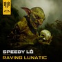 Raving Lunatic (Explicit)