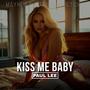 Kiss Me Baby (feat. PAUL LEE)
