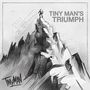 TINY MAN'S TRIUMPH