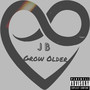 Grow Older (Explicit)