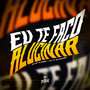 Eu te faço alucinar (Explicit)