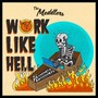 Work Like Hell (Explicit)