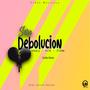 Sero Debolucion (feat. AG RZ, El Dollar & Carlito Music) [Explicit]