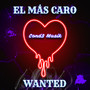 El Mas Caro Wanted