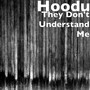 They Don't Understand Me (Explicit)