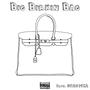 Big Birkin Bag (Explicit)