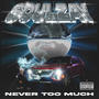 Never Too Much (Explicit)