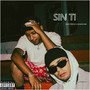 Sin Ti (Explicit)