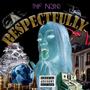 Respectfully (Explicit)