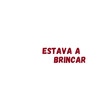 Estava a Brincar (Explicit)