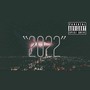 2022 (feat. Mattdmnd) [Explicit]