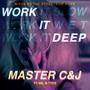 Work It Deep (Explicit)