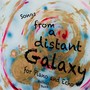 Songs from A Distant Galaxy