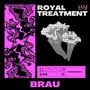 ROYAL TREATMENT (Explicit)