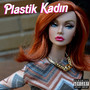 Plastik Kadın (Explicit)