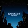 Blaue Nacht (Explicit)