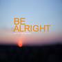 Be Alright (feat. Alex Lewis)