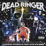 DEAD RINGER (feat. Frankie Goldie, LordHeretic & Acetone Boogie) [Explicit]