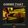 Gimme That (Explicit)