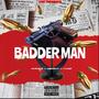 BADDER MAN (feat. KAMZZ) [YKRaxz Remix] [Explicit]