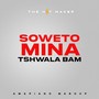 Mina x Soweto x Tshwalabam (Amapiano Refix)