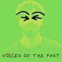 Voices of the Past (Explicit)