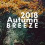 Autumn Breeze 2018 - Nature Sounds and New Age Songs