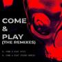 Come & Play (The Remixes)