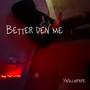 Better den me (Explicit)