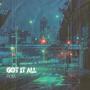 GOT IT ALL (Explicit)