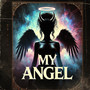 My Angel (Explicit)