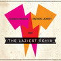 The Laziest Remix