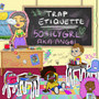 Trap Etiquette (Explicit)