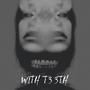 W1TH T33TH (Explicit)