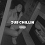 Jus Chillin (Explicit)