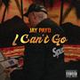 I CANT GO (Explicit)