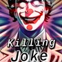 Killing Joke (Explicit)