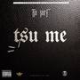 Tsu Me? (Explicit)