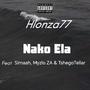 Nako Ela (feat. Simaah,Myzlo Za & TshegoTellar) [Explicit]