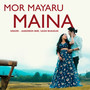 Mor Mayaru Maina