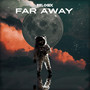 Far Away